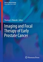   Imaging and Focal Therapy of Early Prostate Cancer