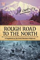   Rough Road to the North