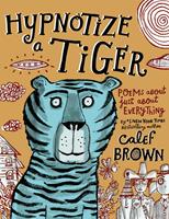   Hypnotize a Tiger