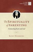   The Spirituality of Parenting