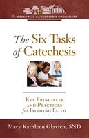   The Six Tasks of Catechesis