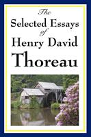   The Selected Essays of Henry David Thoreau