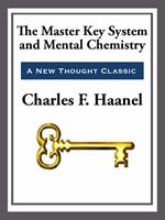   The Master Key System & Mental Chemistry