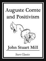   Auguste Comte and Positivism