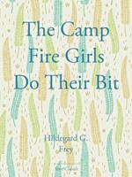   The Camp Fire Girls Do Their Bit
