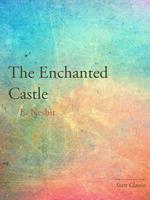   The Enchanted Castle