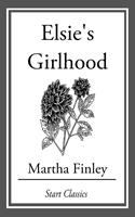   Elsie's Girlhood