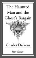   The Haunted Man and the Ghost's Barga