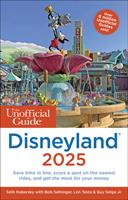   The Unofficial Guide to Disneyland 2025