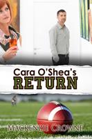   Cara O'Shea's Return