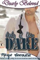   Only If You Dare