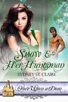   Snow & Her Huntsman