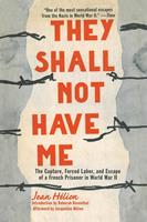   They Shall Not Have Me