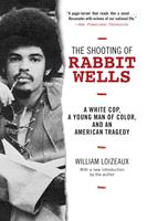   The Shooting of Rabbit Wells