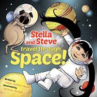   Stella and Steve Travel through Space!