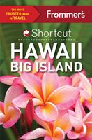   Frommer's Shortcut Hawaii Big Island