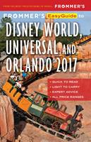   Frommer's EasyGuide to Disney World, Universal and Orlando 2017