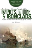   Bayonets, Balloons & Ironclads
