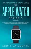   The Ridiculously Simple Guide to Apple Watch Series 5