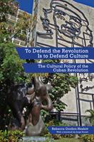   To Defend the Revolution Is to Defend Culture