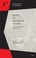   Death to Bourgeois Society