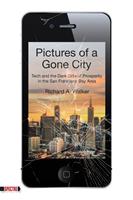   Pictures of a Gone City