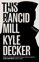   This Rancid Mill