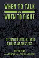   When to Talk and When to Fight