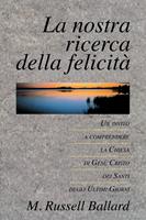 La nostra ricerca della felicità