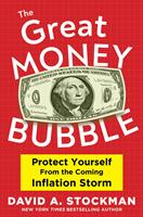   The Great Money Bubble