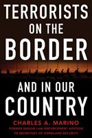   Terrorists on the Border and in Our Country