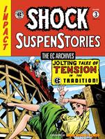 The EC Archives: Shock SuspenStories Volume 3