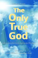   The Only True God