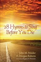   28 Hymns to Sing before You Die