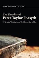   The Theodicy of Peter Taylor Forsyth