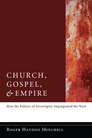   Church, Gospel, and Empire