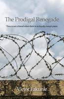   The Prodigal Renegade