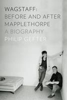   Wagstaff: Before and After Mapplethorpe