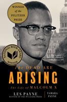   The Dead Are Arising: The Life of Malcolm X