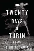   The Twenty Days of Turin: A Novel