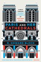   Paris and Her Cathedrals
