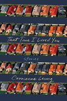   That Time I Loved You: Stories