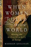   When Women Ruled the World