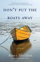   Don't Put the Boats Away