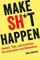   Make Sh*t Happen