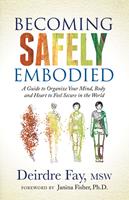   Becoming Safely Embodied