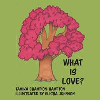   What Is Love?