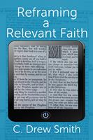   Reframing a Relevant Faith