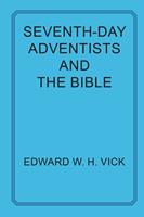   Seventh-day Adventists and the Bible
