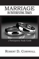   Marriage in Interesting Times
